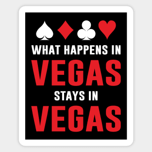 What Happens In Vegas Stays In Vegas Sticker